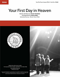 Your First Day in Heaven (arr. Aaron Dale)