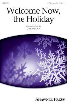 Welcome Now, The Holiday 