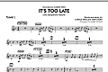 It's Too Late (Alto Saxophone Feature) - Trumpet 1