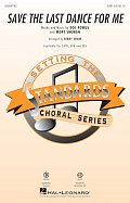 Save The Last Dance For Me (arr. Kirby Shaw)
