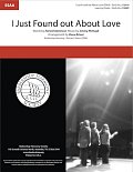 I Just Found out About Love (arr. Dave Briner)