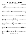 Like a Mighty Stream (for Concert Band and Narrator) - Bb Trumpet 2