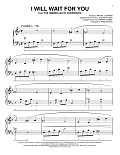 I Will Wait For You [Classical version] (arr. Phillip Keveren)