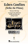 Echen Confites (Strike the Piñata) (arr. Emily Crocker)