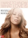 I Want To Know What Love Is