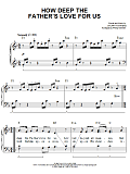 How Deep The Father's Love For Us (arr. Phillip Keveren)