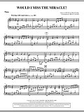 Would I Miss The Miracle? - Piano