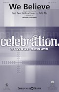 We Believe (arr. Heather Sorenson)
