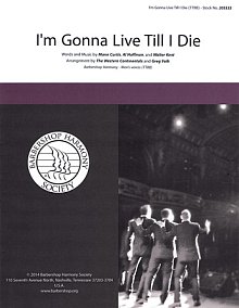 I'm Gonna Live Till I Die (arr. Greg Volk) 