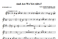 And Are We Yet Alive? - Bb Trumpet 2,3