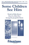 Some Children See Him (arr. Joseph M. Martin) - Score