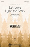 Let Love Light The Way (from Elena Of Avalor) (arr. Audrey Snyder)