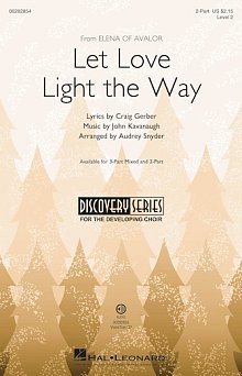 Let Love Light The Way (from Elena Of Avalor) (arr. Audrey Snyder) 
