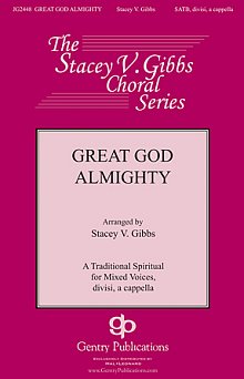 Great God Almighty (arr. Stacey V. Gibbs) 