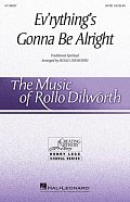 Ev'rything's Gonna Be Alright (arr. Rollo Dilworth)