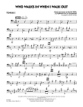 Who Walks In When I Walk Out? (Key: D minor) - Trombone 2
