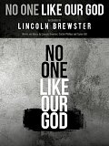 No One Like Our God