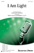 I Am Light (arr. Mark Hayes and Kimberly Lilley)