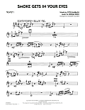 Smoke Gets In Your Eyes (arr. Roger Holmes) - Trumpet 1