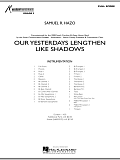 Our Yesterdays Lengthen Like Shadows - Conductor Score (Full Score)