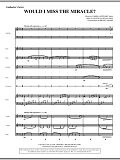 Would I Miss The Miracle? - Score