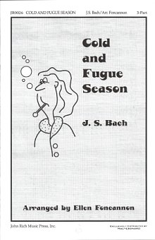 Cold and Fugue Season (arr. Ellen Foncannon) 
