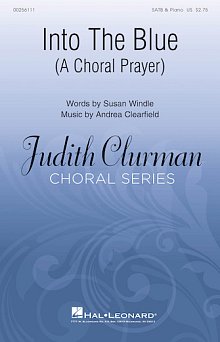 Into The Blue: A Choral Prayer 