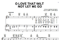 O Love That Wilt Not Let Me Go