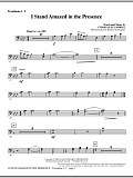 I Stand Amazed In The Presence - Trombone 1 & 2