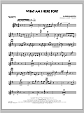 What Am I Here For? - Trumpet 2