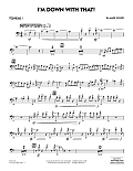 I'm Down With That! - Trombone 1