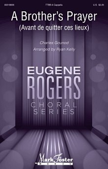 A Brother's Prayer (Avant de quitter ces lieux) (arr. Ryan Kelly) 