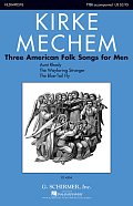 Three American Folk Songs For Men