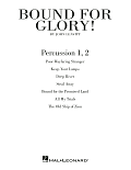 Bound for Glory! - Percussion 1 & 2
