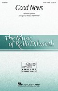Good News (arr. Rollo Dilworth)