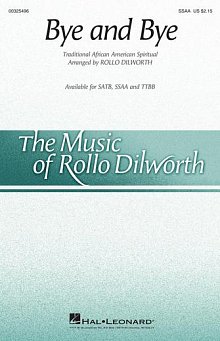 Bye And Bye (arr. Rollo Dilworth) 