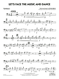 Let's Face the Music and Dance (arr. Michael Philip Mossman) - Trombone 2