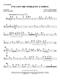 I've Got The World On A String - 1st Trombone
