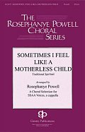 Sometimes I Feel Like A Motherless Child (arr. Rosephanye Powell)