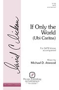 If Only the World (Ubi Caritas)