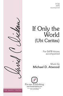 If Only the World (Ubi Caritas) 
