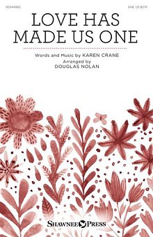 Love Has Made Us One (arr. Douglas Nolan) 
