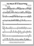 Too Much of a Good Thing - Trombone 1