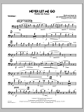 Never Let Me Go (Flexible Solo Feature) - Trombone 1