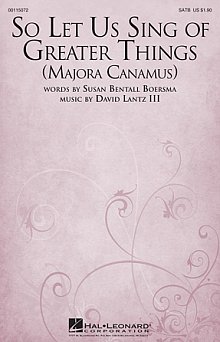 So Let Us Sing Of Greater Things (Majora Canamus) 