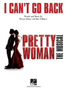 I Can't Go Back (from Pretty Woman: The Musical) 