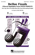 Bellas Finals (Choral Highlights from Pitch Perfect)(arr. Mark Brymer)