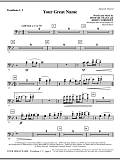 Your Great Name - Trombone 1 & 2