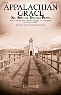 Appalachian Grace (Our Song Of Endless Praise) (arr. Diane Hannibal and Joel Raney)