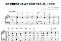Be Present At Our Table, Lord